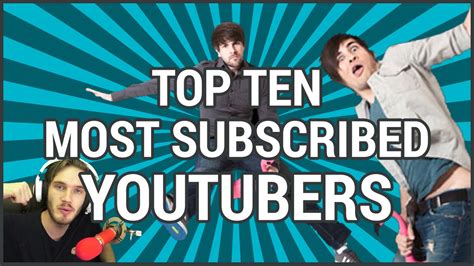 top ten most popular youtubers|who are the biggest youtubers.